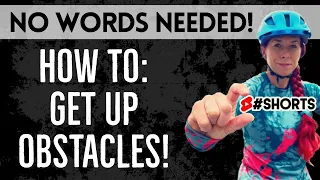 #nowordsneeded - Get your mountain bike up obstacles easily in 5 steps - #shorts