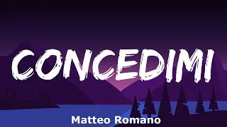 Matteo Romano - Concedimi (Testo e Audio)