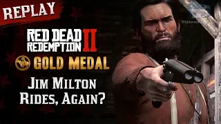 RDR2 PC - Mission #90 - Jim Milton Rides, Again? [Replay & Gold Medal]