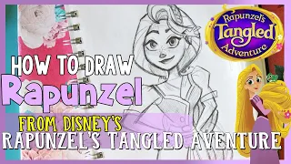 How to Draw RAPUNZEL from Disney's RAPUNZEL'S TANGLED ADVENTURE