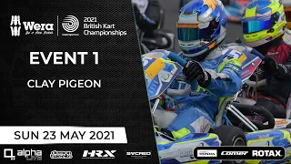 2021 Wera Tools British Kart Championships - LIVE from Clay Pigeon - Event 1