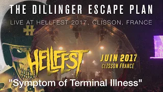 THE DILLINGER ESCAPE PLAN "Symptom of Terminal Illness" live @ Hellfest 2017