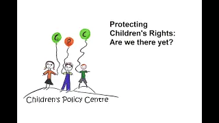 Children's Rights in Australia: Are we there yet?  Professor John Tobin