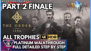 The Order: 1886 | Platinum / 100% Guide & Walkthrough | All Trophies & Collectibles | Part 2 FINALE