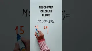 TRUCO de MATEMÁTICAS - Truco para calcular el MÁXIMO COMÚN DIVISOR MCD