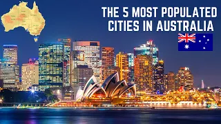 INCREDIBLE AUSTRALIA ! THE 5 MOST POPULATED CITIES IN AUSTRALIA