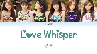 GFRIEND (여자친구) - LOVE WHISPER (귀를 기울이면) (Han | Rom | Eng Color Coded Lyrics)