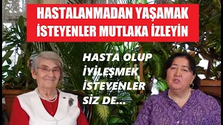 HASTALANMADAN YAŞAMAK İSTEYENLER MUTLAKA İZLEYİN!!! HASTA OLUP İYİLEŞMEK İSTEYENLER SİZ DE...