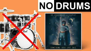 Something Just Like This - Coldplay/The Chainsmokers | No Drums (Play Along)