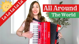 All Around The World (ACCORDION COVER) - La La La La La (ATC) - Cheerful & Fun Melody (GIRL)