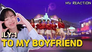 Korean American reacts to: ILY:1 - To My Boyfriend