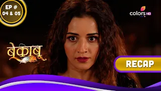 Bekaaboo | बेकाबू | Ep. 4 & 5 | Recap