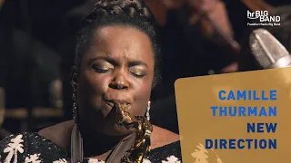 Camille Thurman: "NEW DIRECTION" | Frankfurt Radio Big Band | Jim McNeely | Jazz | 4K