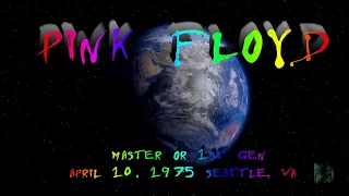 Pink Floyd - 1975.04.10 Seattle 1st Gen