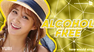 (UPDATED) [MEGA COLLAB] How would GIRLS' GENERATION sing ALCOHOL FREE by TWICE