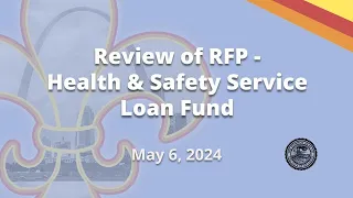 Review of RFP-Health and Safety Services Loan Fund May 6, 2024
