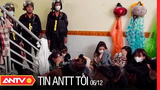 Tin an ninh trật tự nóng mới nhất 24h tối 06/12/2022 | Tin tức thời sự Việt Nam mới nhất | ANTV
