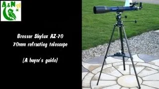 Bresser Skylux AZ-70 70mm refractor (A buyer's guide)