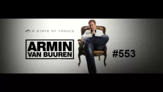 A State Of Trance #553 with Armin van Buuren Full Set. March 22, 2012
