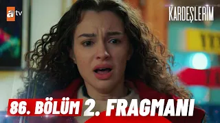 Kardeşlerim 86. Bölüm 2. Fragmanı | "Ne oluyor?" @atvturkiye