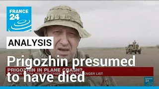 In-depth analysis: Wagner chief Prigozhin presumed to have died in a plane crash • FRANCE 24
