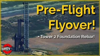 Pre-Flight 4 Flyover - Starbase Review Episode 44