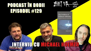 #129 Interviu cu Michael Huemer,  autorul cărții "Problema cu autoritatea politică"