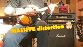 mandolin with MASSIVE distortion