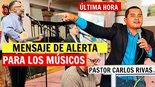 🛑Fuerte mensaje hasta para los musicos - Pastor Carlos Rivas