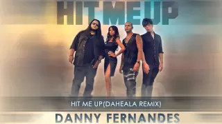 Danny Fernandes ft. Josh Ramsay & Belly - Hit Me Up (Da Heala Remix)