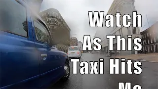 Compilation of Near Misses & Dangers of Cycling Through London: A Black Cab Hit Me!