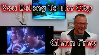 You Belong To The City - Glenn Frey - Reaction!!!