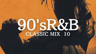 90's R&B【Classic Mix 10】| Ground Beat