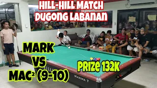 Hill-Hill Match132k | Mark Davao Vs Mac² Leyte (9-10 Mac²) 10Balls Race 19