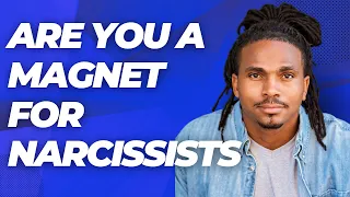 Why do you keep attracting narcissists