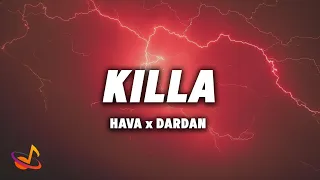 HAVA x DARDAN - KILLA [Lyrics]