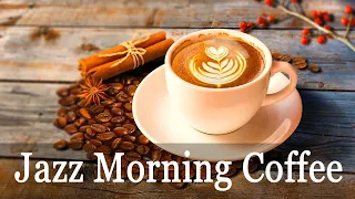 Jazz Morning Coffee | Relaxing Relaxing Jazz Music Working,Studying For A Dynamic New Day