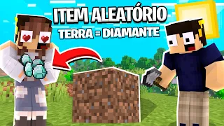 MINECRAFT, mas CADA BLOCO me dá um ITEM ALEATÓRIO!