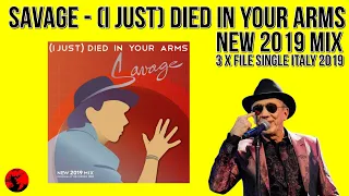 Savage - I Just Died In Your Arms (New 2019 Mix) (3 x File Single Italy 2019)