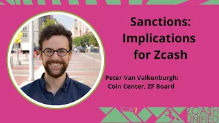 Sanctions Implications for Zcash with Peter Van Valkenburgh- ZconV: Zcash Unified 2024 #Zcash #ZEC