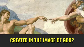 Why Were Man and Woman Created in the Image of God? (Knowhy # 627 )