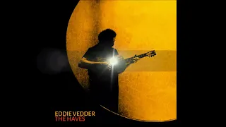 Eddie Vedder - The Haves (Lyrics - Subtítulos En Español)