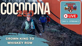 2024 Cocodona 250 LIVE - Day 1 | Stream 2 - Crown King to Whiskey Row