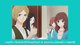 cupid’s chokehold/breakfast in america - gym class heroes (slowed + reverb)