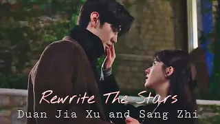 Duan Jia Xu ♡ Sang Zhi || Rewrite The Stars [ Hidden Love ]