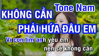 Không Cần Phải Hứa Đâu Em Karaoke Tone Nam Gốc (B) | Nhan KTV