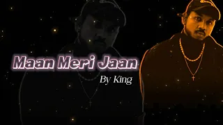 Maan Meri Jaan Lyrics | King | Champage Talk | Natasha Bharadwaj