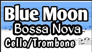 Blue Moon Bossa Cello or Trombone Sheet Music Backing Track Play Along Partitura