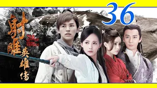 The Legend Of The Condor Heroes Ep36 2017 (Indo Sub)