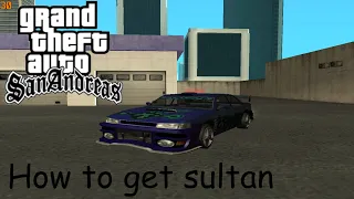 How to get sultan in gta san andreas